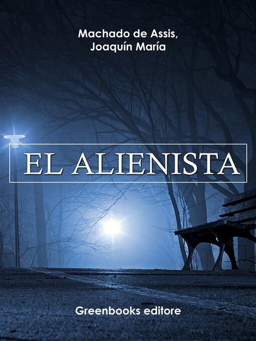 Title details for El alienista by Joaquin Maria Machado de Assis - Available